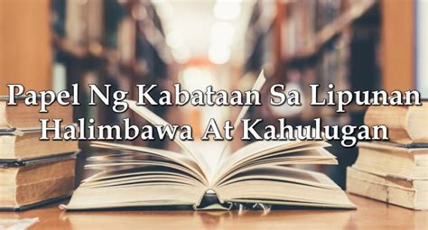 kantutan ng kabataan|Papel Ng Kabataan Sa Lipunan – Halimbawa At Kahulugan.